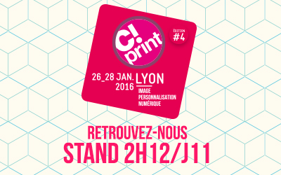 Salon C!Print 2016 à Lyon